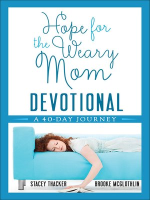 cover image of Hope for the Weary Mom Devotional
